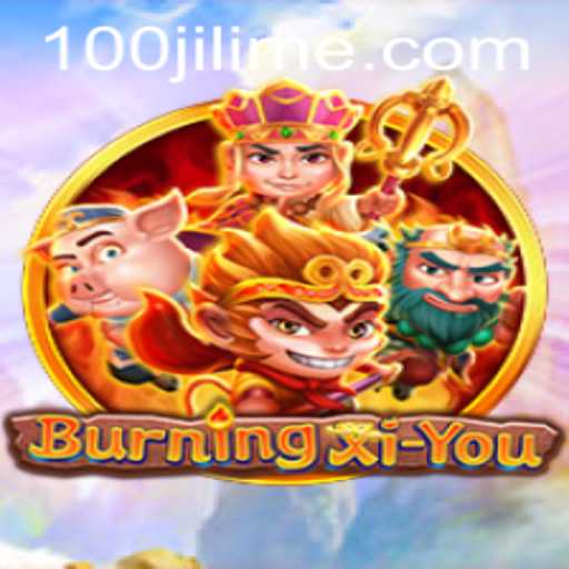 Explore the Adventure of BurningXiYou: A Unique Gaming Experience