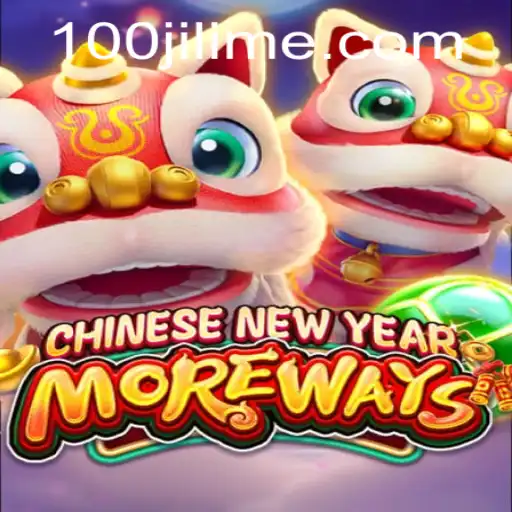 Discover the Exciting World of CHINESENEWYEARMOREWAYS with 100JILI