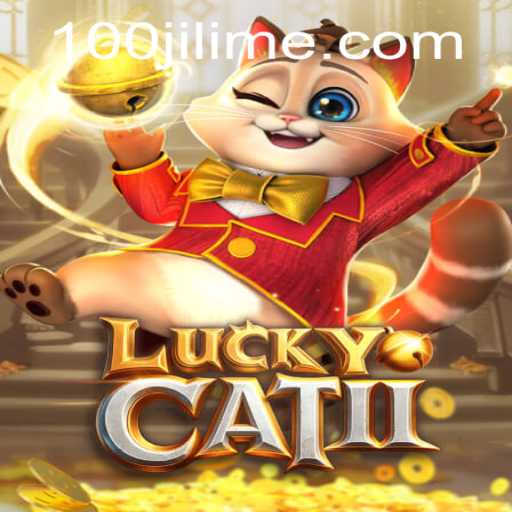 LuckyCatII: An In-Depth Look at the Thrilling Casino Game with 100JILI