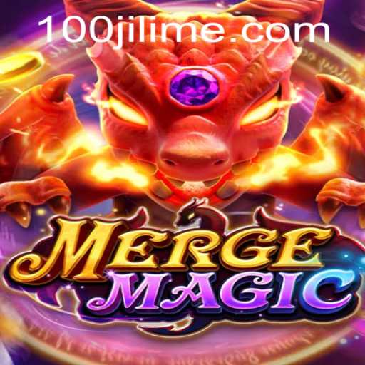 Dive into the Enchanting World of MERGEMAGIC: Navigate with 100JILI